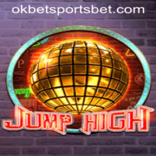 Exploring the Thrills of JumpHigh and Its Rising Popularity with OKBet Sports
