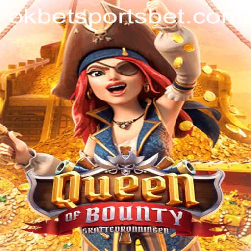 Exploring the Exciting World of QueenofBounty in OKBet Sports